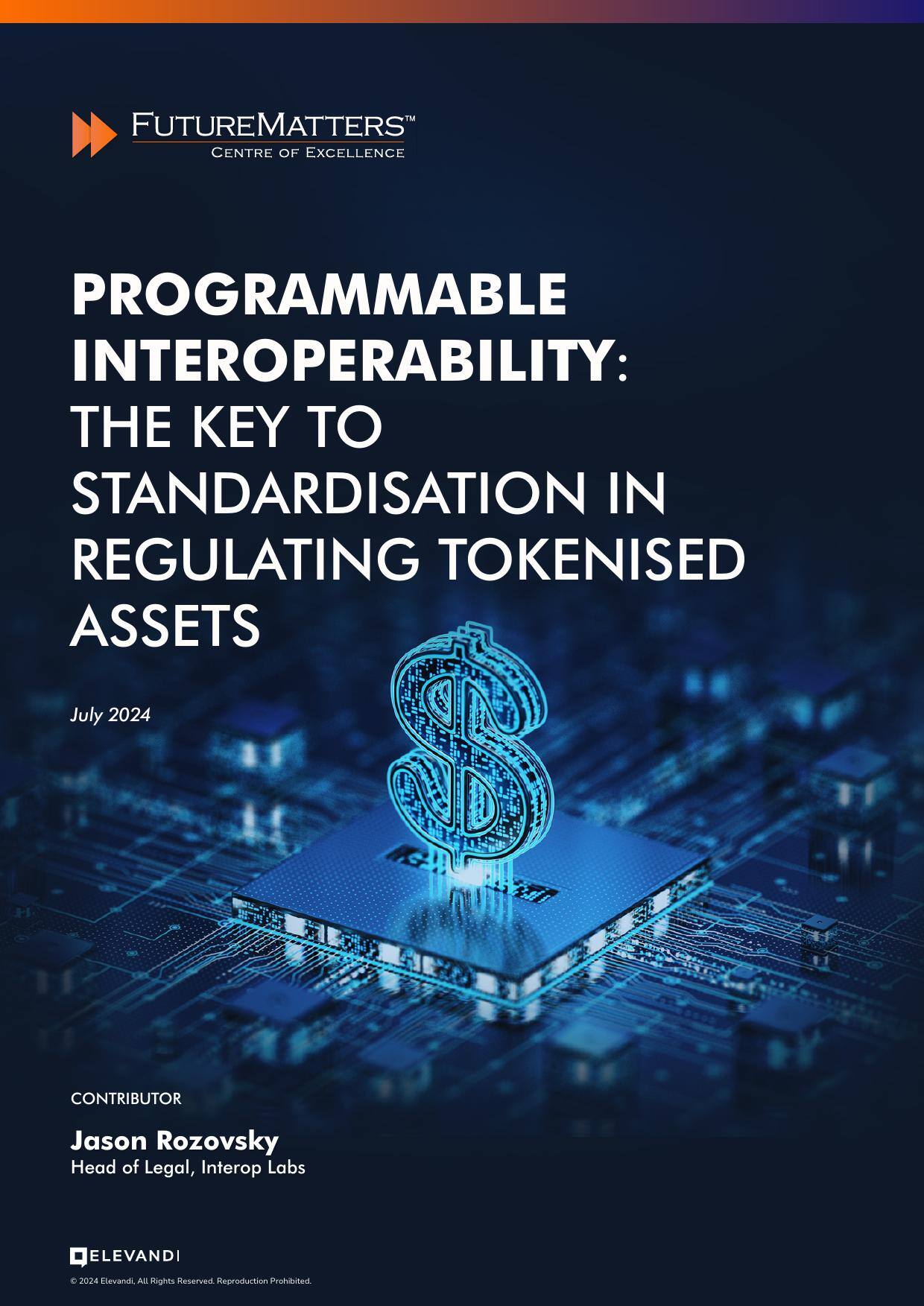 Programmable Interoperability - The Key to Standardisation in Regulating Tokenized Assets - July 2024_Final